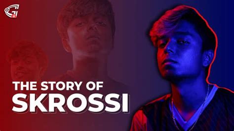The Story Of Skrossi A Rising Gaming Star Gosugamers India