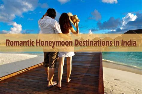 5 Romantic Honeymoon Destinations In India Honeymoon Packages In India Romantic Honeymoon