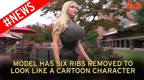 Woman Has 6 Ribs Removed To Look Like Cartoon Character Jessica Rabbit