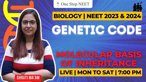 genetic code molecular basis of inheritance neet 2023 2024 shruti ma am one stop neet