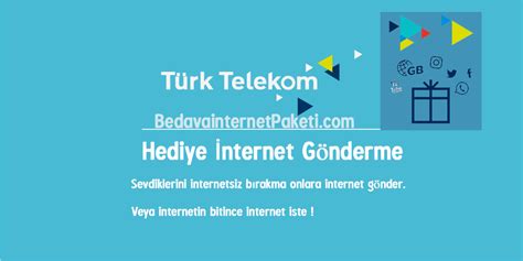 T Rk Telekom Hediye Internet Nas L G Nderilir Bedava Nternet Paketi