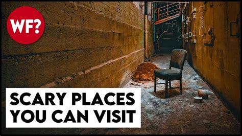 Top 10 Scariest Places You Can Actually Visit Right Now If You Dare