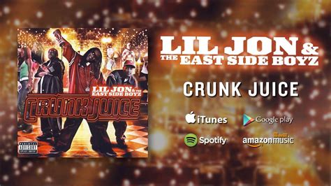 Lil Jon The East Side Boyz Crunk Juice Youtube