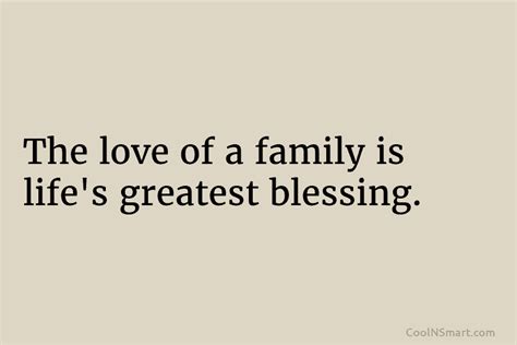 Quote The Love Of A Family Is Lifes CoolNSmart