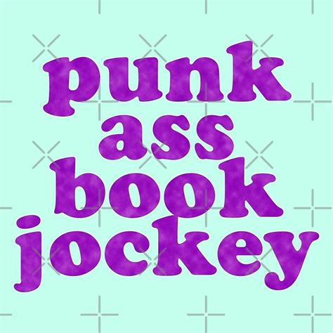 Punk Ass Book Jockey By Xanaduriffic Redbubble