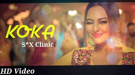 Koka Full Video Song Khandaani Shafakhana Sonakshi Sinha Badshah Sx Clinic Youtube
