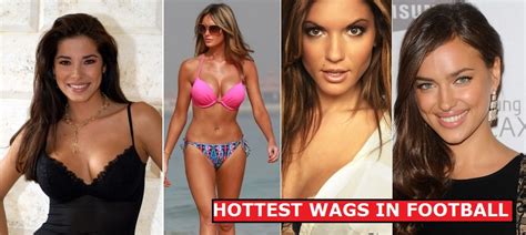 33 Hottest Wags Footballers Wives And Girlfriends Of 2016