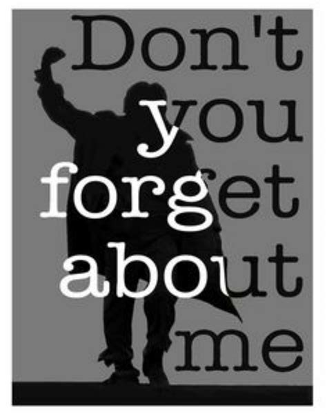 Dont You Forget About Me Music Quotes Favorite Lyrics Music Lyrics