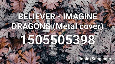 Believer Imagine Dragons Metal Cover Roblox Id
