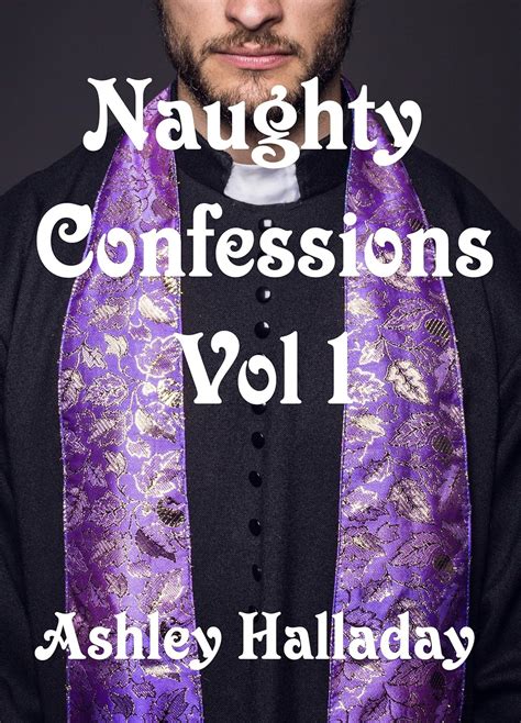 naughty confessions taboo priest erotica vol 1 kindle edition by halladay ashley