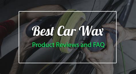 磊12 Best Car Wax In 2019 Trusted By 1000 Of Auto Enthusiasts