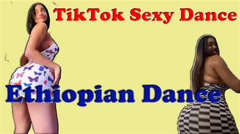 Tiktok Sexy Dance Mashup Of Ethiopian Music Twerk Mix Youtube
