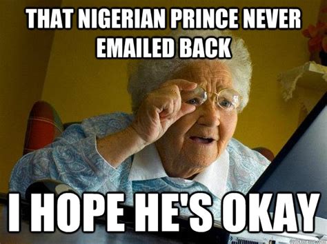 Image 512413 Nigerian Scams Know Your Meme