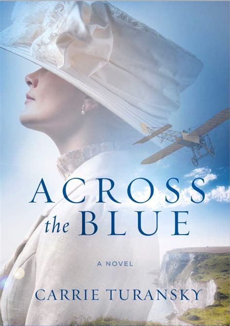 Book Review And A Giveaway Across The Blue By Carrie Turansky Reading Is My Superpower