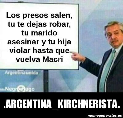 Meme Personalizado Argentina Kirchnerista