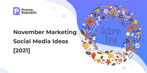 November Marketing Social Media Ideas 2021 Promorepublic