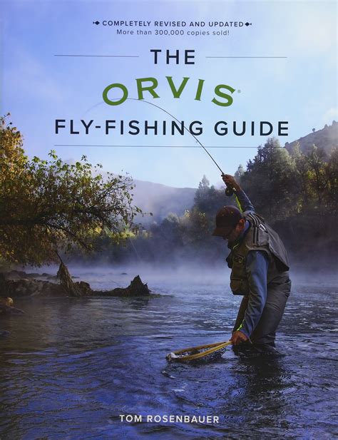 The Orvis Fly Fishing Guide Revised And Updated Ask About Fly Fishing