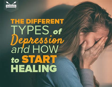 The Different Types Of Depression And How To Start Healing