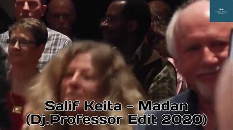 Salif Keita Madan Dj Professor Edit 2020 YouTube