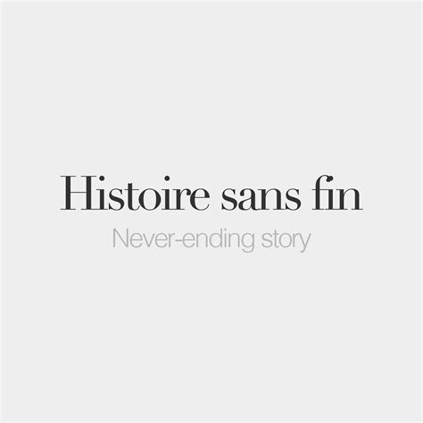 Histoire Sans Fin Feminine Word Never Ending Story Istwaʁ Sɑ̃
