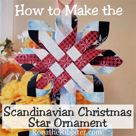 How To Make Scandinavian Christmas Star Ornament Rona The Ribbiter