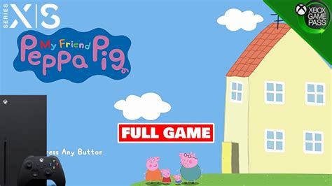 My Friend Peppa Pig Xbox Series X 100 Full Game Completion Free