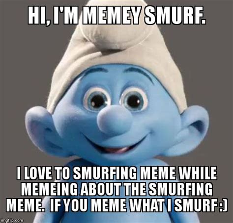 Bring Me Another Smurf Meme Smurf Meme