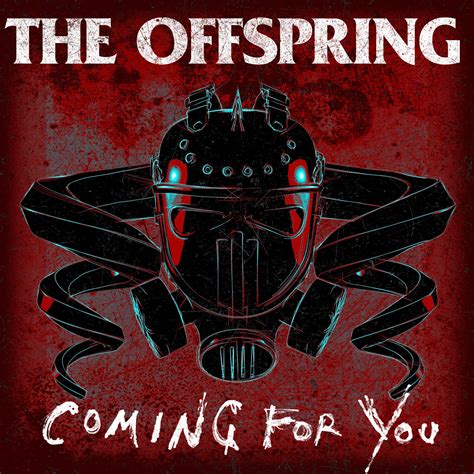 You must be a registered user to use the imdb rating plugin. Coming For You (Single) - The Offspring mp3 buy, full ...