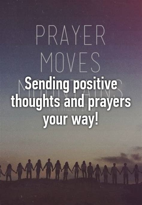 Sending Positive Thoughts And Prayers Your Way