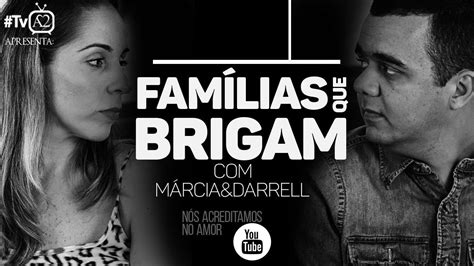 Famílias Que Brigam Dicas Para Casais Youtube