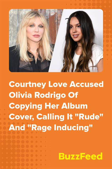 Courtney Love Accused Olivia Rodrigo Of Copying Her Album Cover And Olivia Responded Her