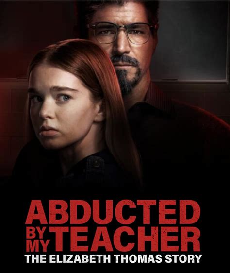 Abducted By My Teacher The Elizabeth Thomas Story Full Movie