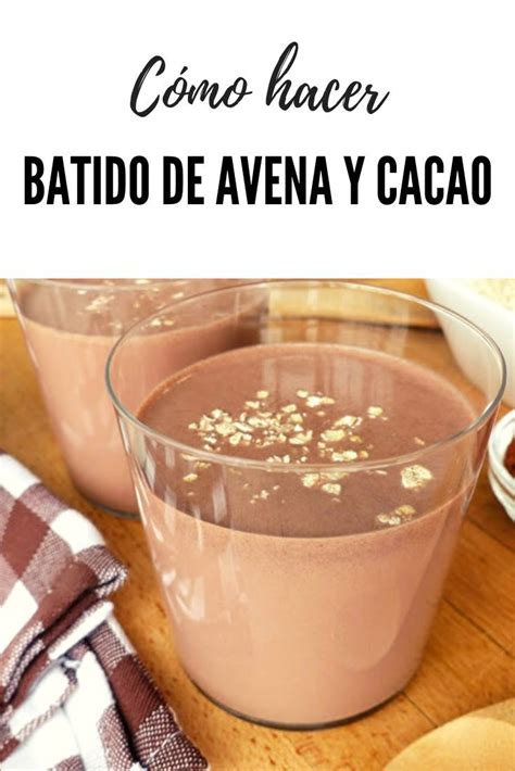 Batido de avena y cacao sin azúcar La Cocina de Lila Batidos con