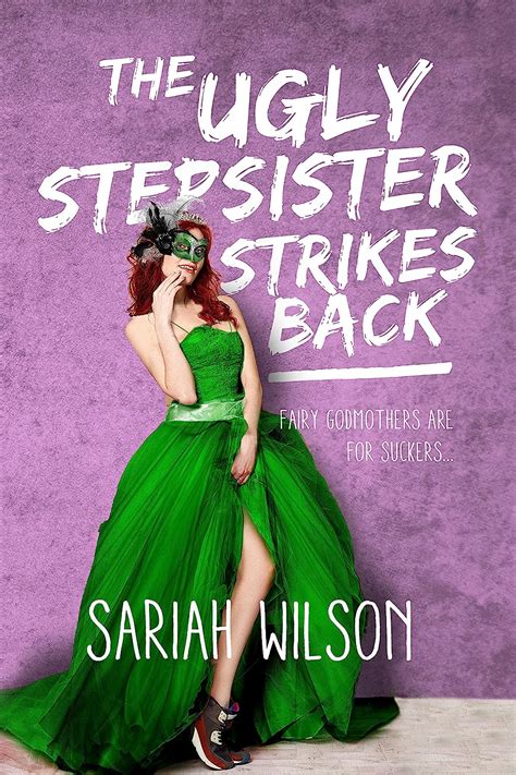 The Ugly Stepsister Strikes Back Ebook Wilson Sariah Kindle Store