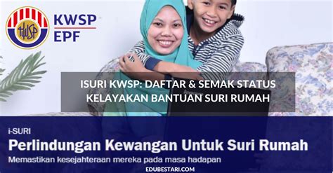 Skim caruman sukarela insentif suri (isuri) employees provident fund is aimed at protecting the welfare of women. iSuri KWSP: Daftar Bantuan RM480 Suri Rumah, Balu & Ibu ...