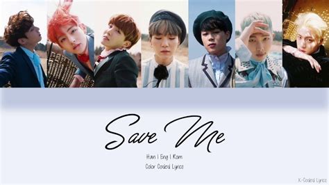 English translation lyrics for save me lyrics by bts (방탄소년단) with hangul and romanization. BTS(방탄소년단) Save Me - Color Coded Lyrics ENG/ROM/HAN - YouTube