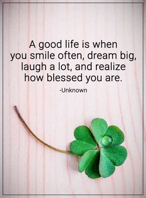 Inspirational Life Quotes A Good Life Smile Often Dream Big Positive