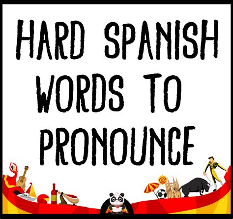 Hard Words To Pronounce For Spanish Speakers Pronouncing The Spanish