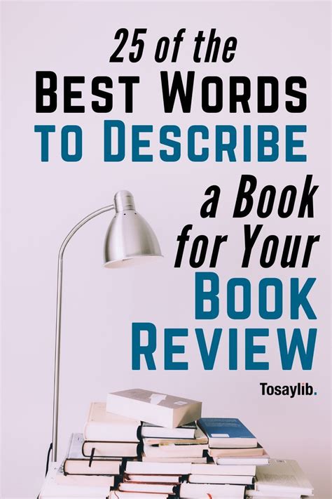 25 Of The Best Words To Describe A Book For Your Book Review Tosaylib