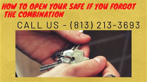 How To Open Your Safe If You Forgot The Combination Call Us 813 213