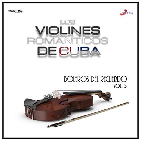 Volumen 5 Boleros Del Recuerdo Los Violines Romanticos