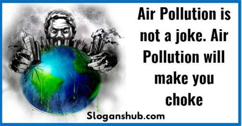 140 Slogans On Air Pollution Slogans Buddy