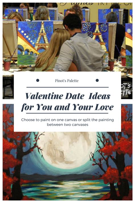 Need A Date Night Idea For Valentines Day Weekend Check Out Pinots Palette In Naperville