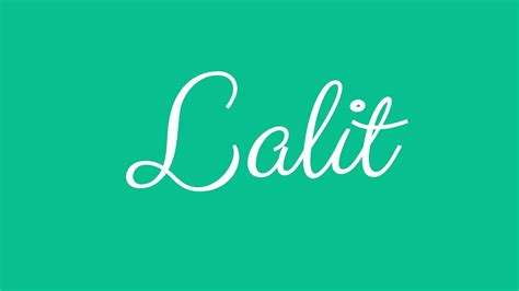 Learn How To Sign The Name Lalit Stylishly In Cursive Writing Youtube
