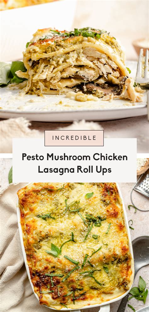 Pesto Mushroom Chicken Lasagna Roll Ups Ambitious Kitchen