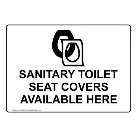 Sanitary Toilet Seat Covers Available Here Sign Nhe 15887 Restrooms