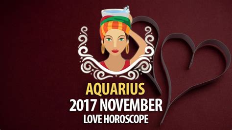 Aquarius November 2017 Love Horoscope Horoscopeoftoday