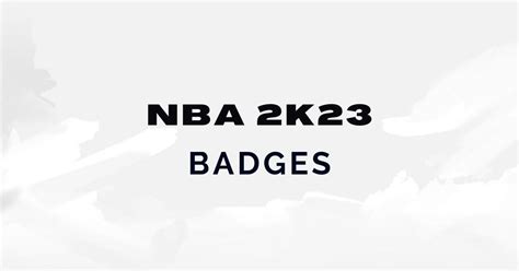 Nba 2k23 Badges List Of All Badges 2022