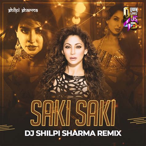 Saki Saki Remix Dj Shilpi Sharma Downloads4djs