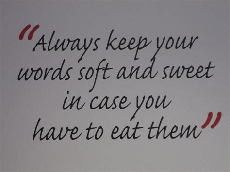 Keep Your Words Sweet Sweet Quotes Words Quotes Words